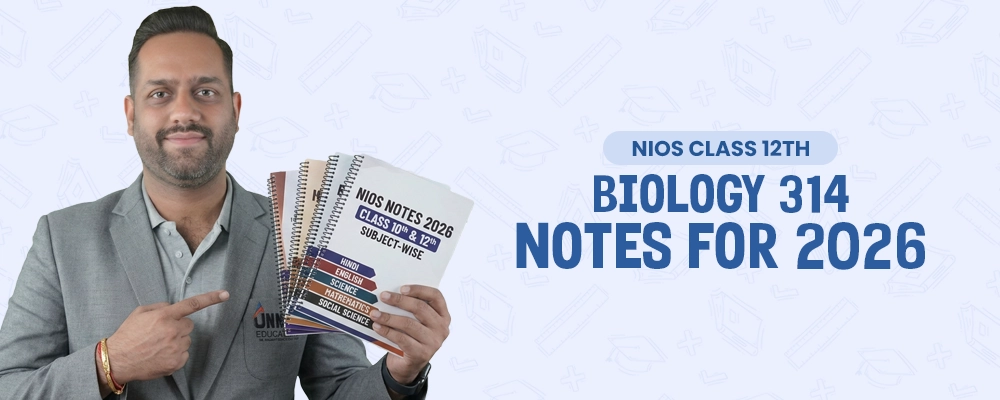 NIOS Class 12 Biology 314 Notes 2026
